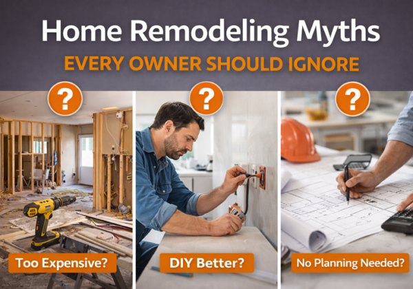 home-remodeling-myths-every-owner-should-ignore